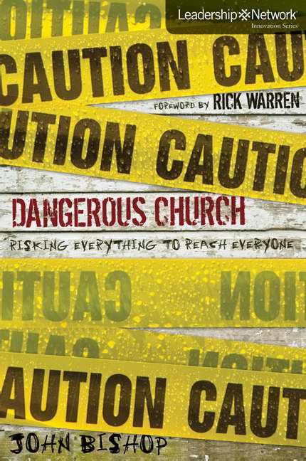 Dangerous Church By John Bishop (Paperback) 9780310318323