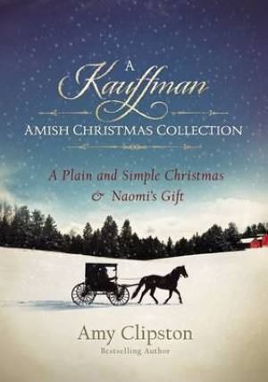 Kauffman Amish Christmas Collection A By Amy Clipston (Paperback)