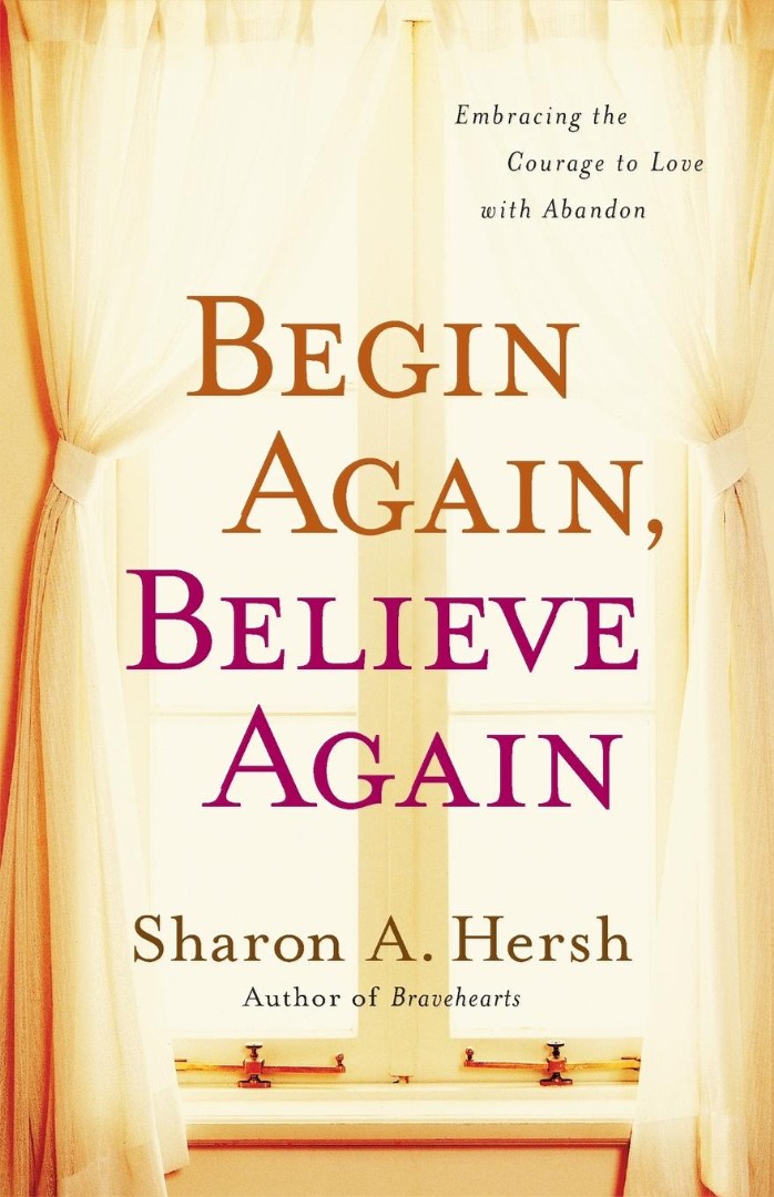 Begin Again Believe Again By Sharon Hersh (Paperback) 9780310318996