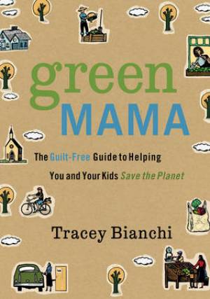 Green Mama By Tracey Bianchi (Paperback) 9780310320364