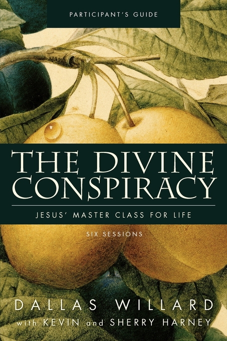 The Divine Conspiracy Bible Study Participant's Guide (Paperback)