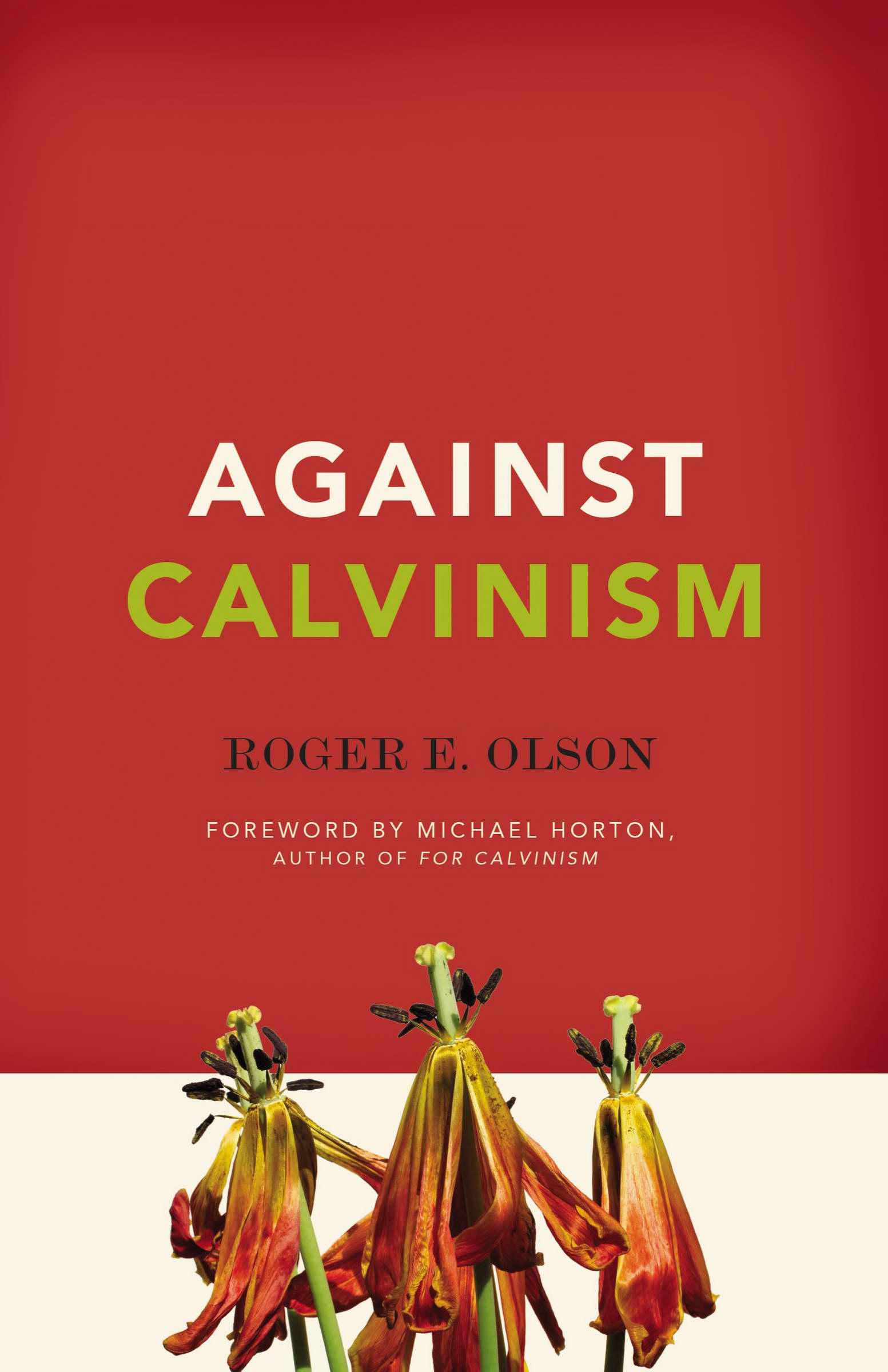 Against Calvinism By Roger E Olson (Paperback) 9780310324676