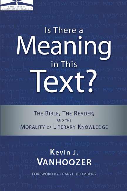 Is There A Meaning In This Text By Kevin J Vanhoozer (Paperback)