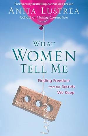 What Women Tell Me By Anita Lustrea (Paperback) 9780310326649