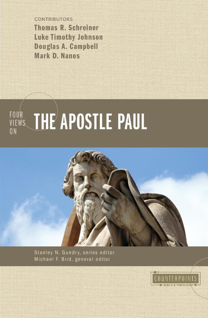 Four Views On The Apostle Paul By Michael F Bird (Paperback)