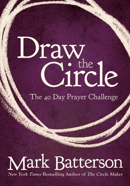 Draw the Circle By Mark Batterson (Paperback) 9780310327127