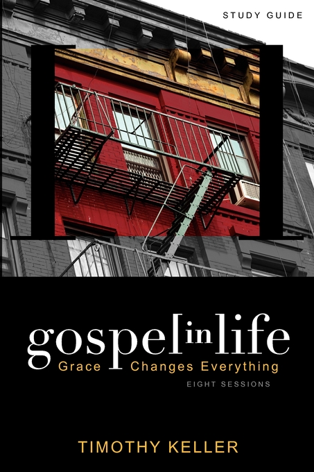 Gospel In Life Participants Guide By Timothy Keller (Paperback)