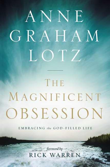 Magnificent Obsession Embracing The God Filled Life (Paperback)