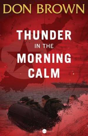 Thunder in the Morning Calm By Don Brown (Paperback) 9780310330141