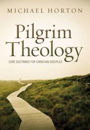 Pilgrim Theology By Michael S Horton (Hardback) 9780310330646