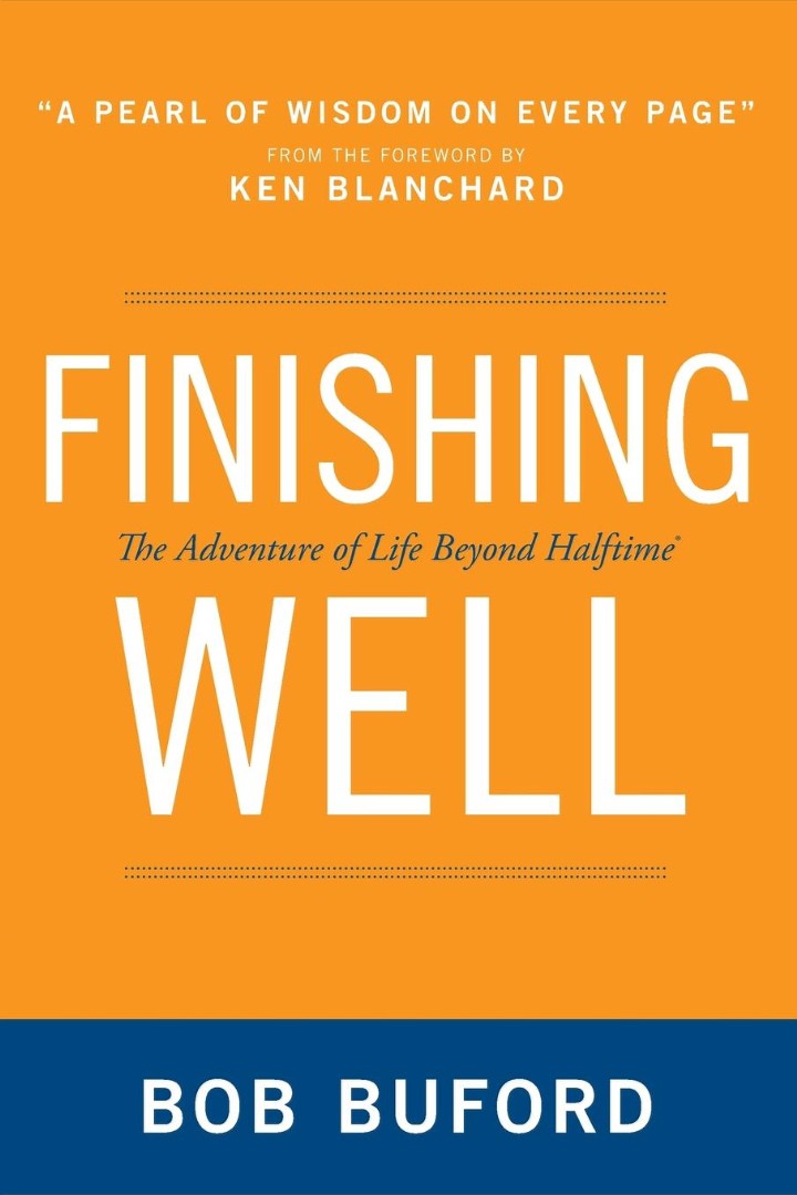 Finishing Well By Bob Buford (Paperback) 9780310330707