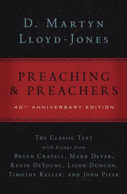 Preaching And Preachers By D Martyn Lloyd-Jones (Hardback)