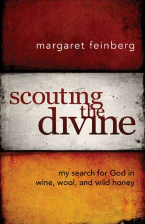 Scouting the Divine By Margaret Feinberg (Paperback) 9780310331544