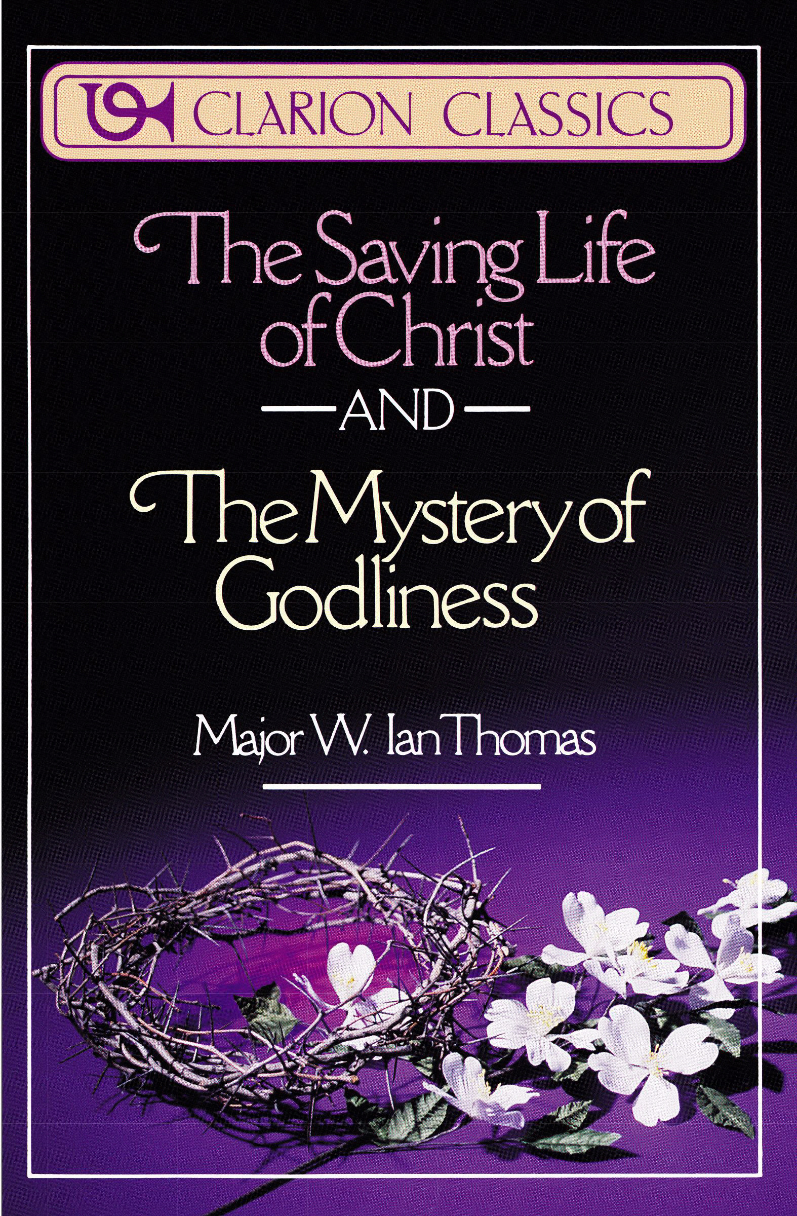 The Saving Life of Christ AND The Mystery of Godliness (Paperback)