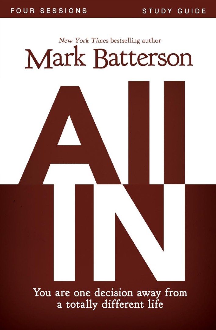 All In Bible Study Guide By Kevin Harney Mark Batterson Sherry Harney