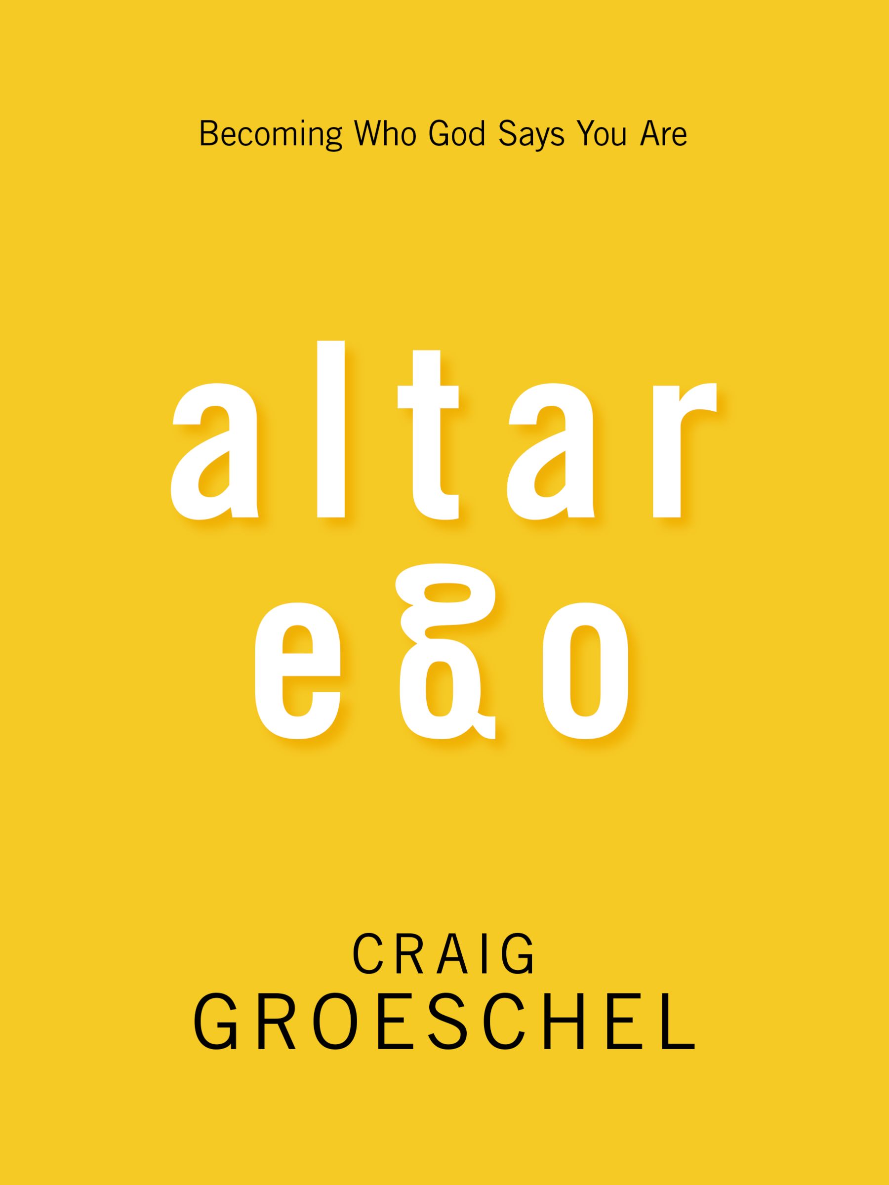 Altar Ego By Craig Groeschel (Paperback) 9780310333838