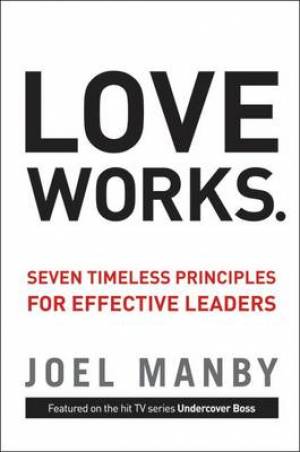 Love Works By Joel Manby (Paperback) 9780310335689