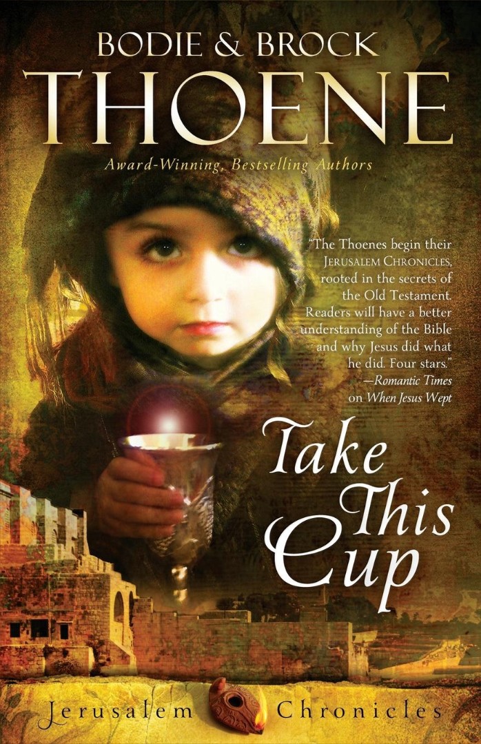 Take This Cup By Bodie Thoene (Paperback) 9780310335986