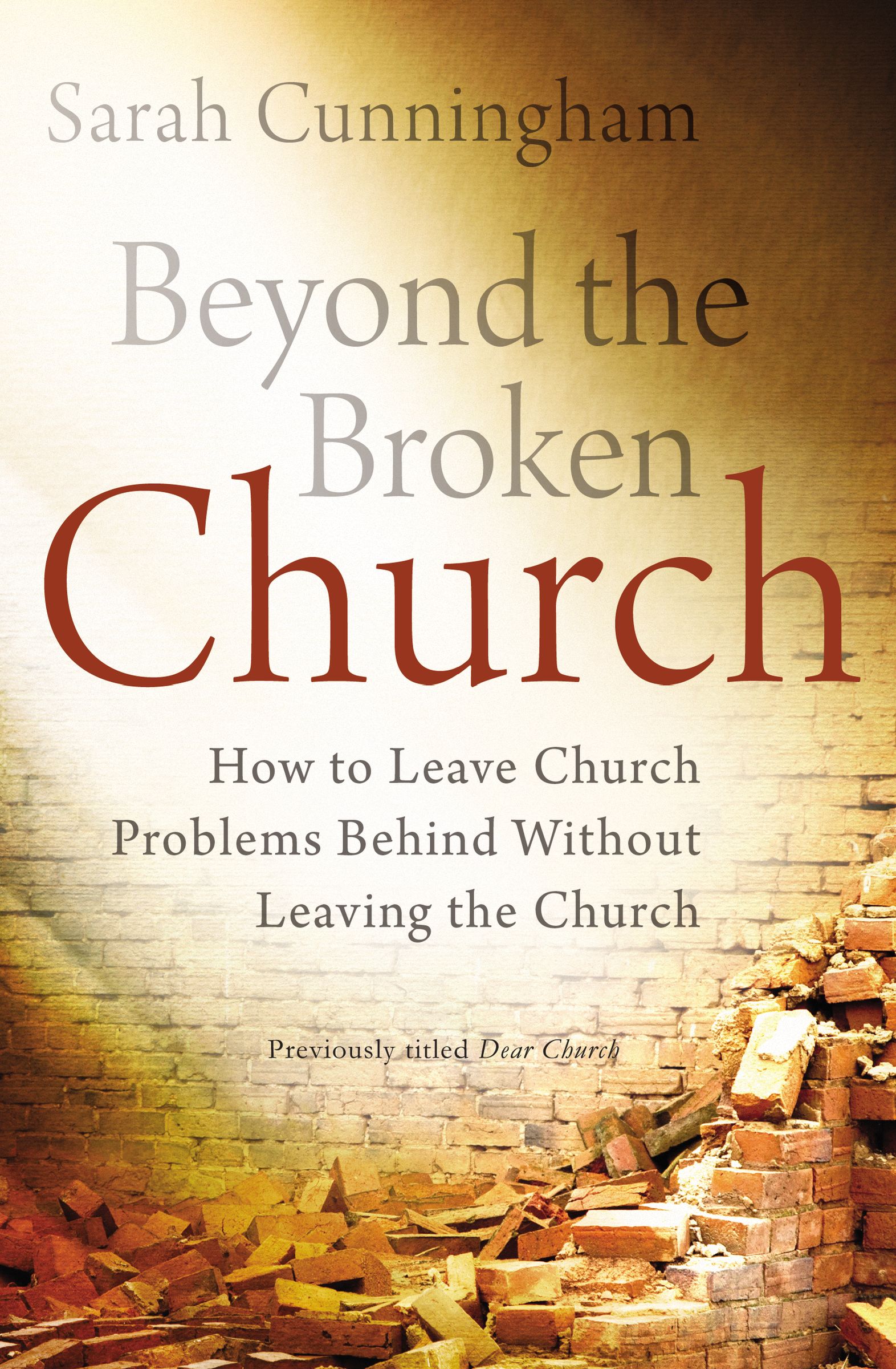 Beyond the Broken Church By Sarah Raymond Cunningham (Paperback)