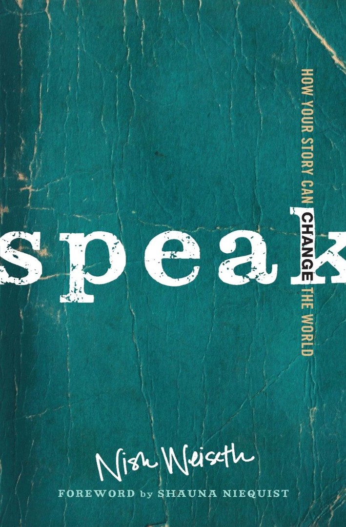 Speak By Nish Weiseth (Paperback) 9780310338178