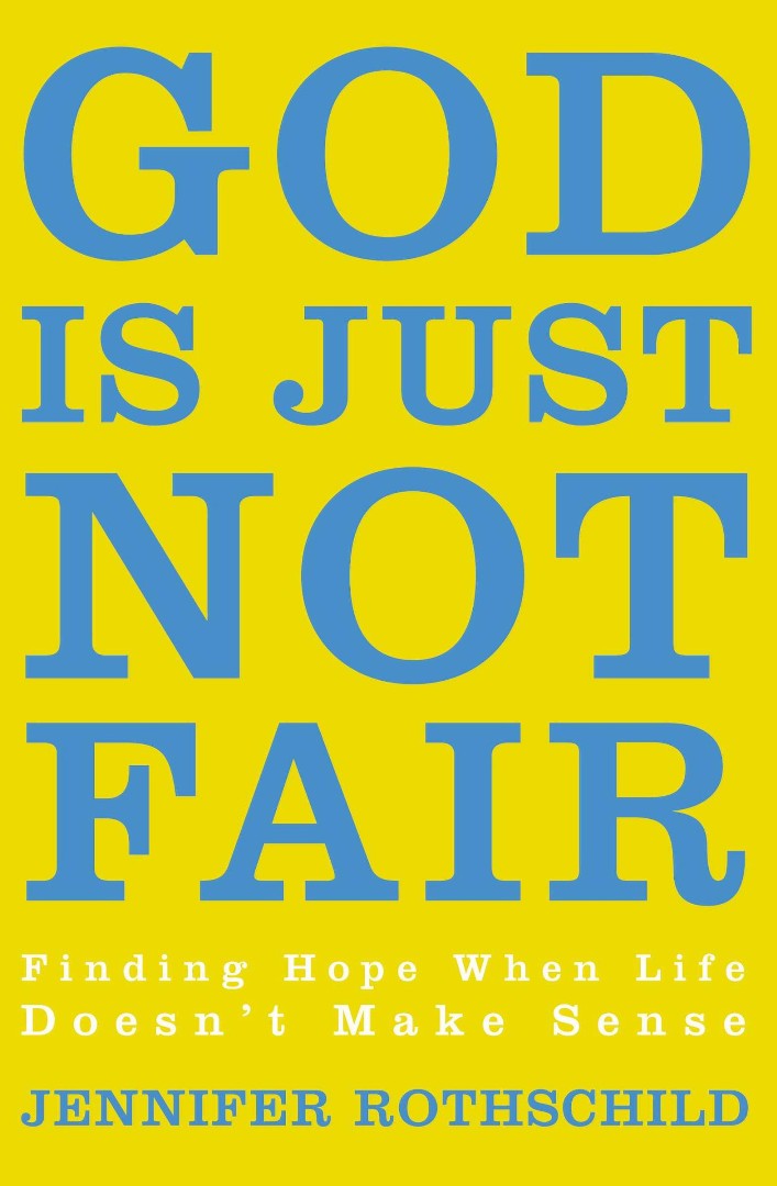 God Is Just Not Fair By Jennifer Rothschild (Paperback) 9780310338581