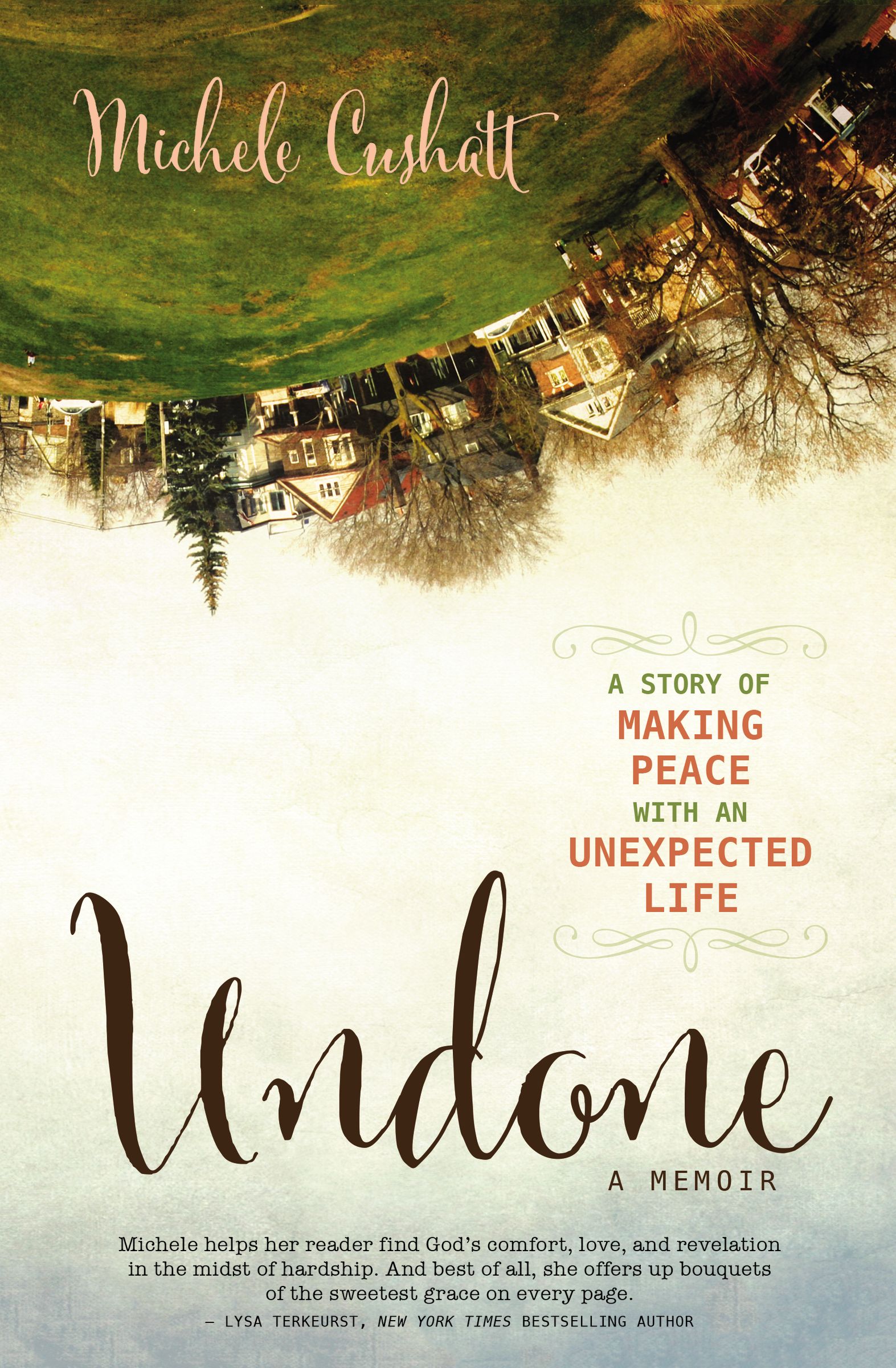 Undone By Michele Cushatt (Paperback) 9780310339786