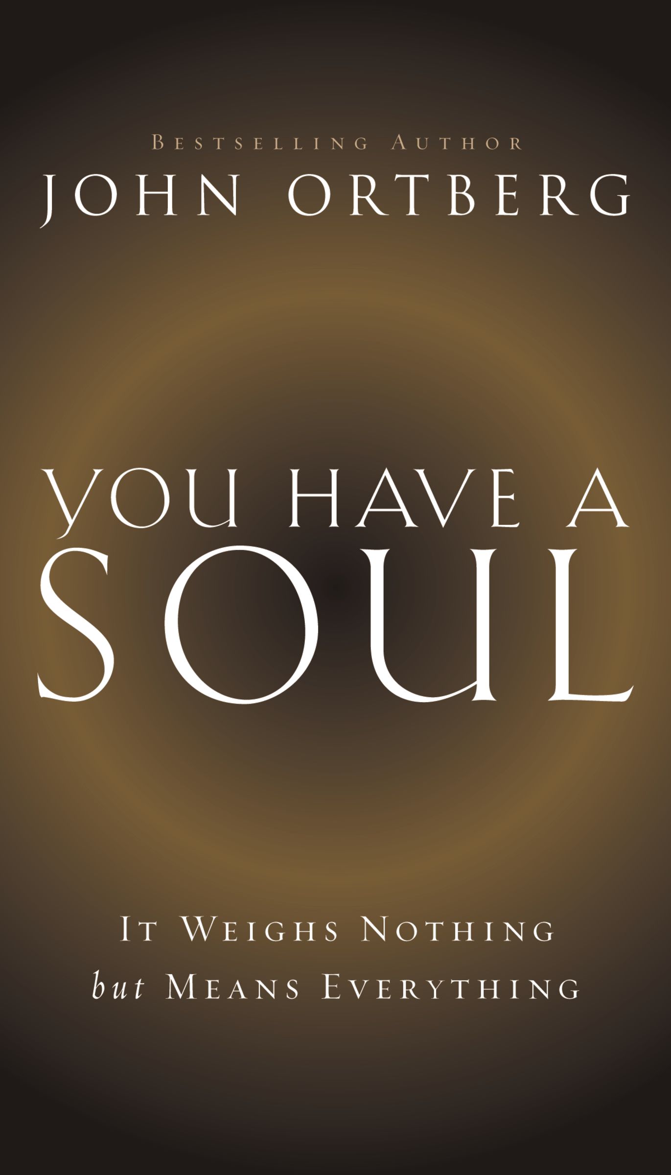 You Have a Soul By John Ortberg (Paperback) 9780310341451