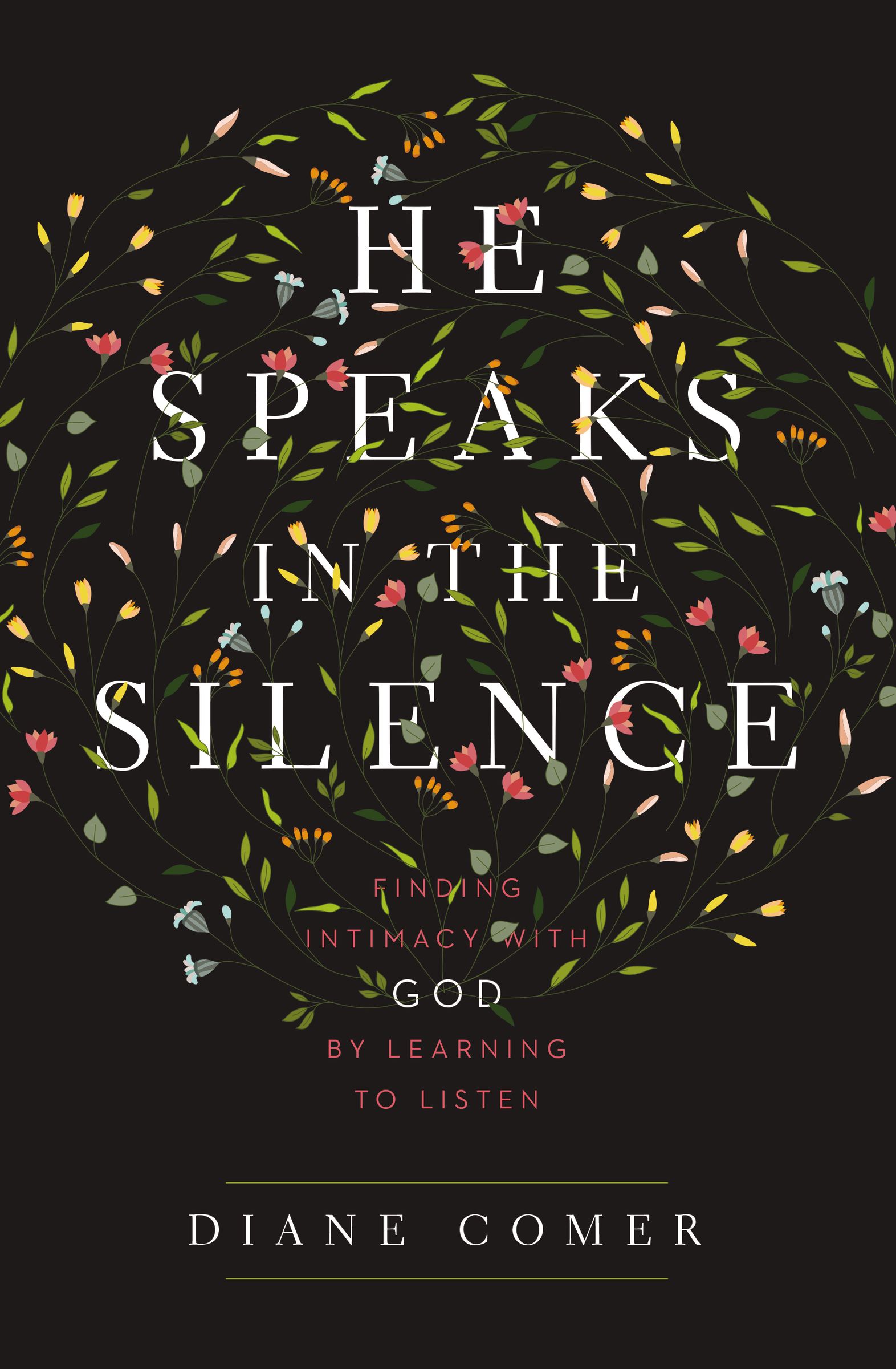 He Speaks in the Silence By Diane Comer (Paperback) 9780310341796