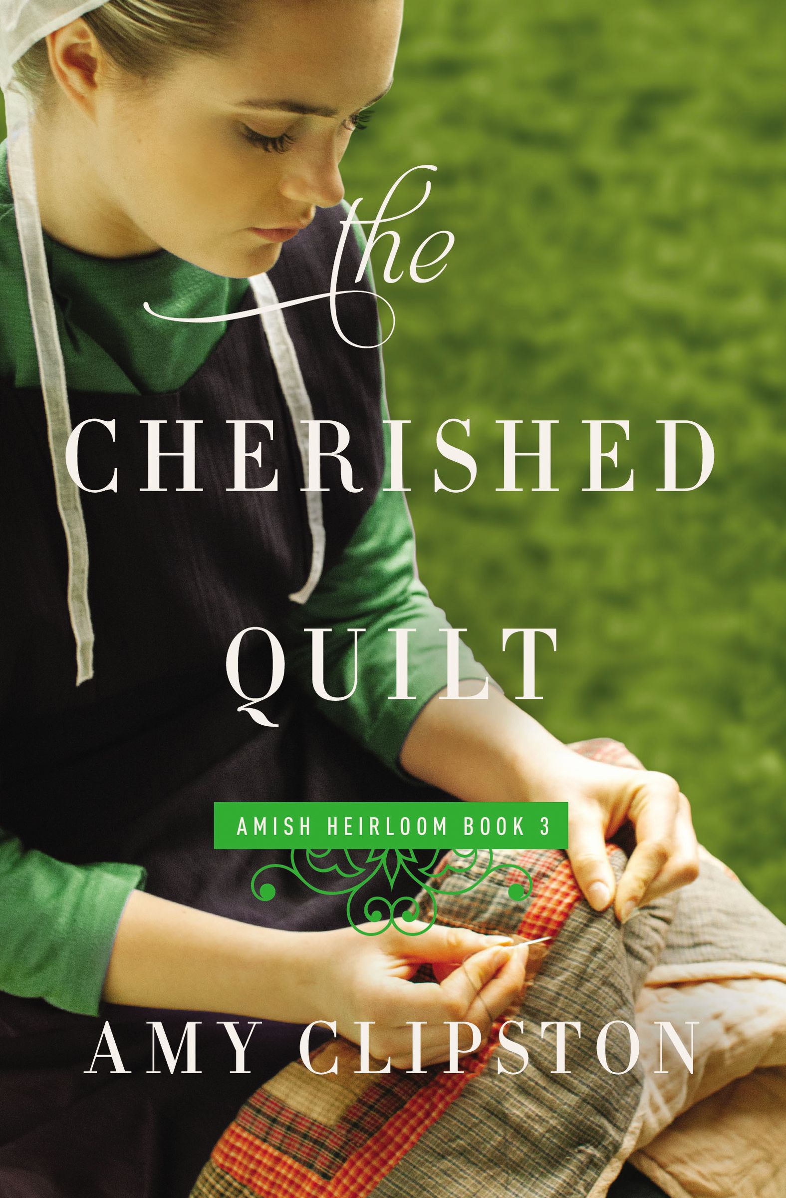 The Cherished Quilt By Amy Clipston (Paperback) 9780310341963