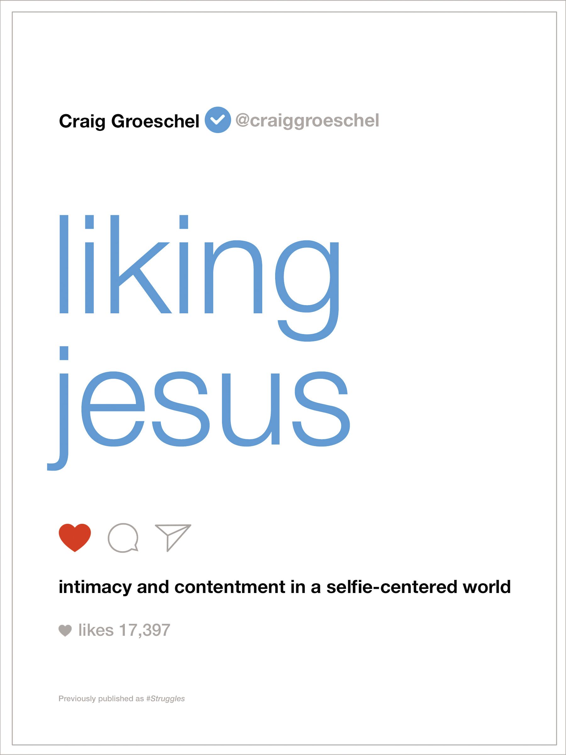 Liking Jesus By Craig Groeschel (Paperback) 9780310343066