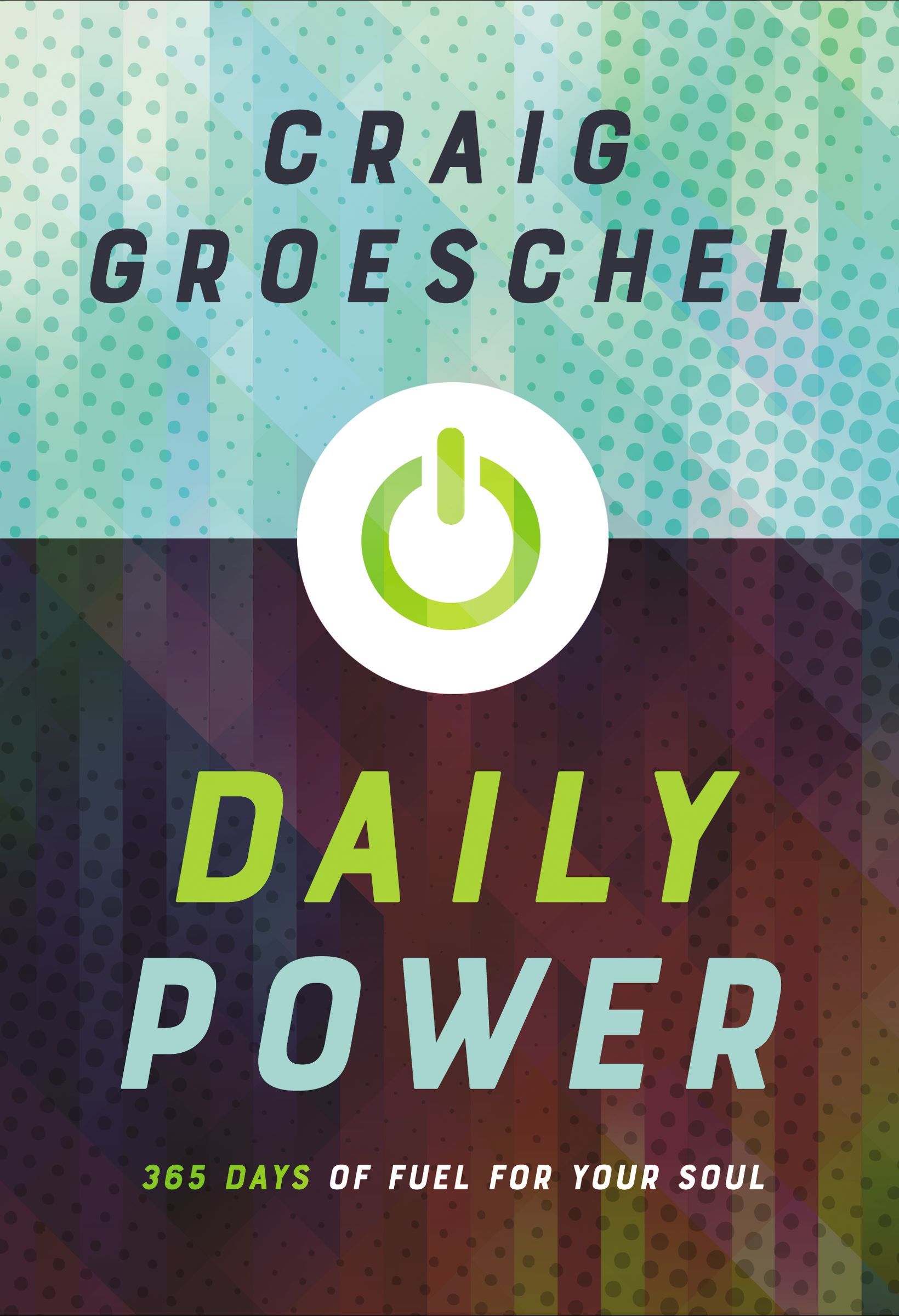 Daily Power By Craig Groeschel (Hardback) 9780310343080