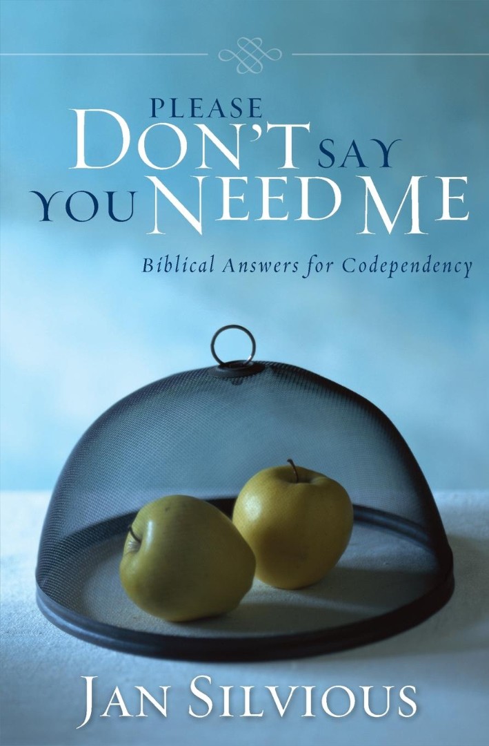 Please Don't Say You Need Me By Jan Silvious (Paperback) 9780310343912