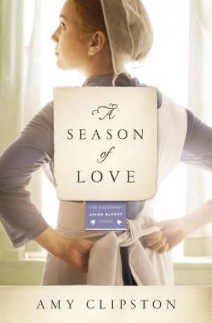 A Season of Love By Amy Clipston (Paperback) 9780310344155