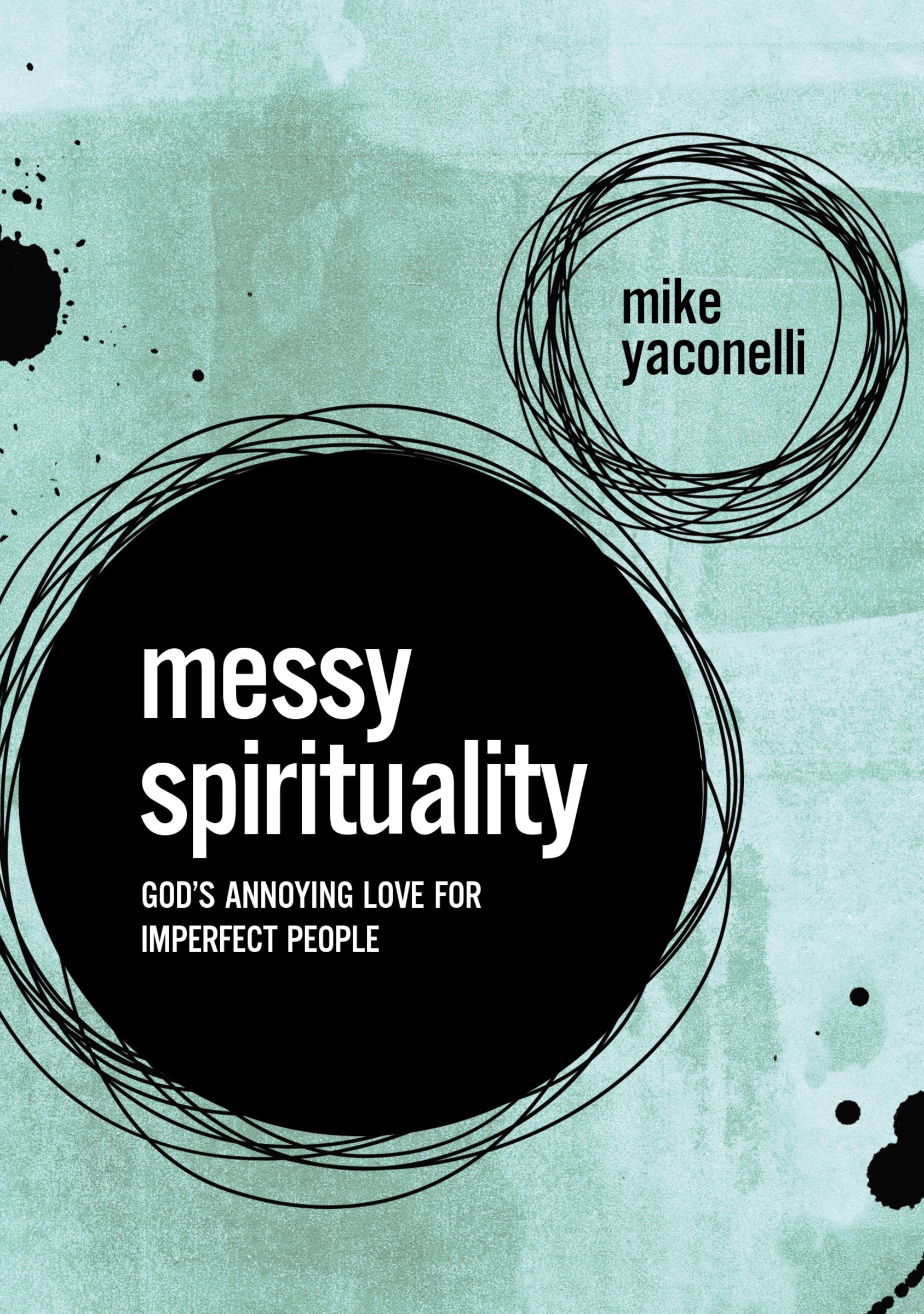 Messy Spirituality By Mike Yaconelli (Paperback) 9780310345558