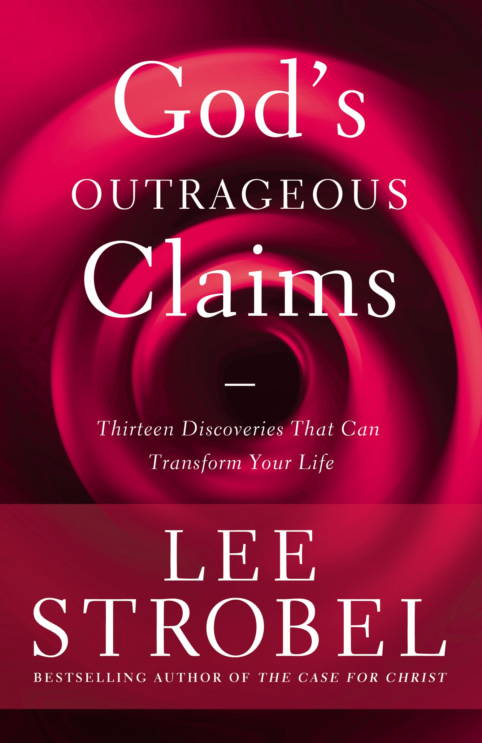 God's Outrageous Claims By Lee Strobel (Paperback) 9780310345763