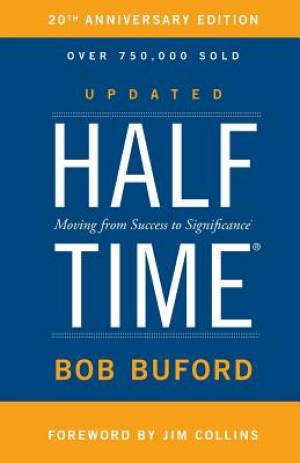 Halftime By Bob P Buford (Paperback) 9780310346197