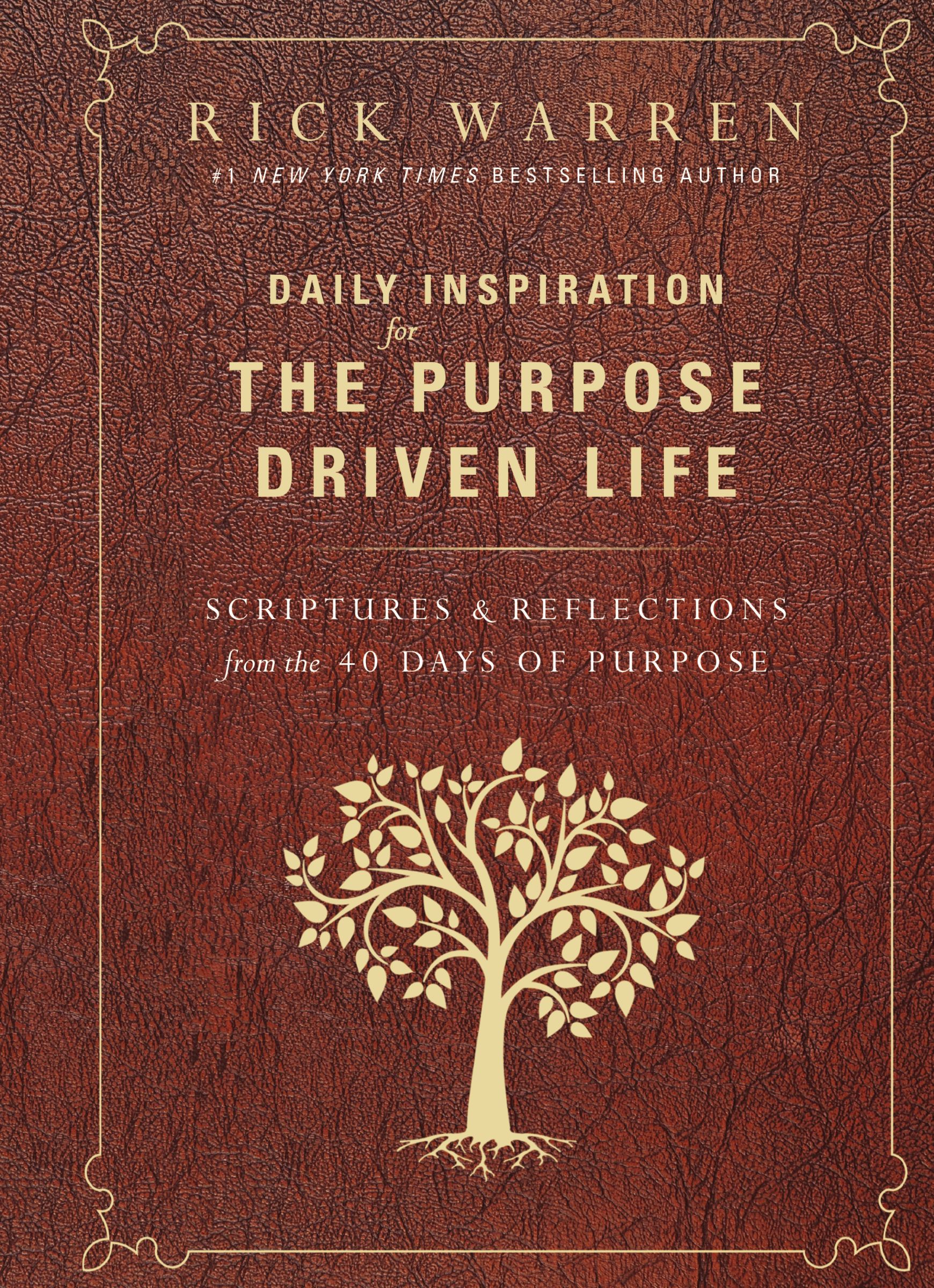 Daily Inspiration for the Purpose Driven Life By Rick Warren