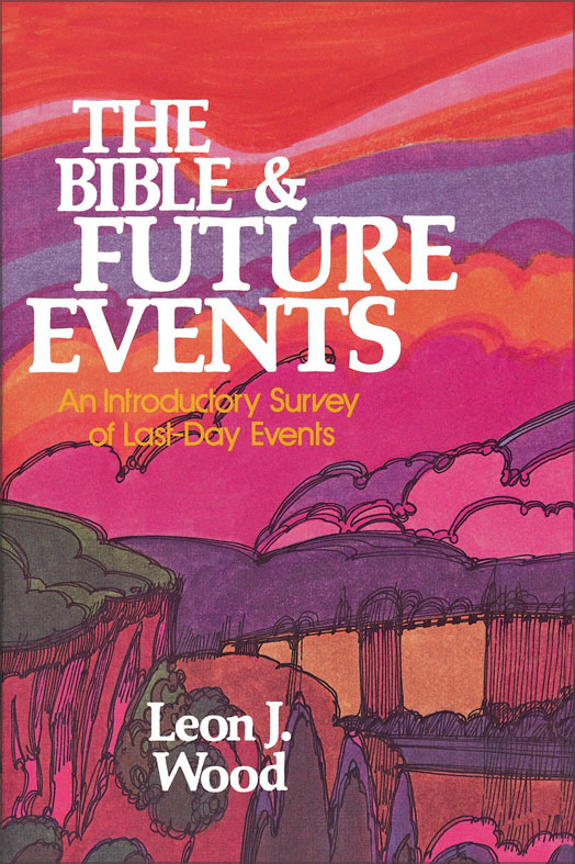 The Bible and Future Events By Leon J Wood (Paperback) 9780310347019