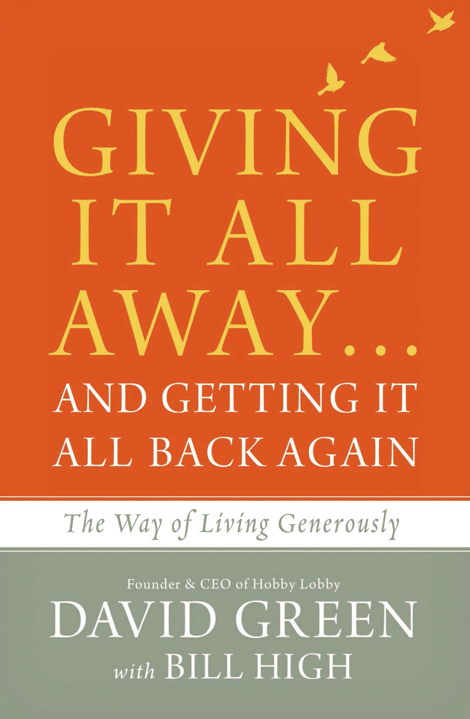 Giving it All Away and Getting it All Back Again By David Green