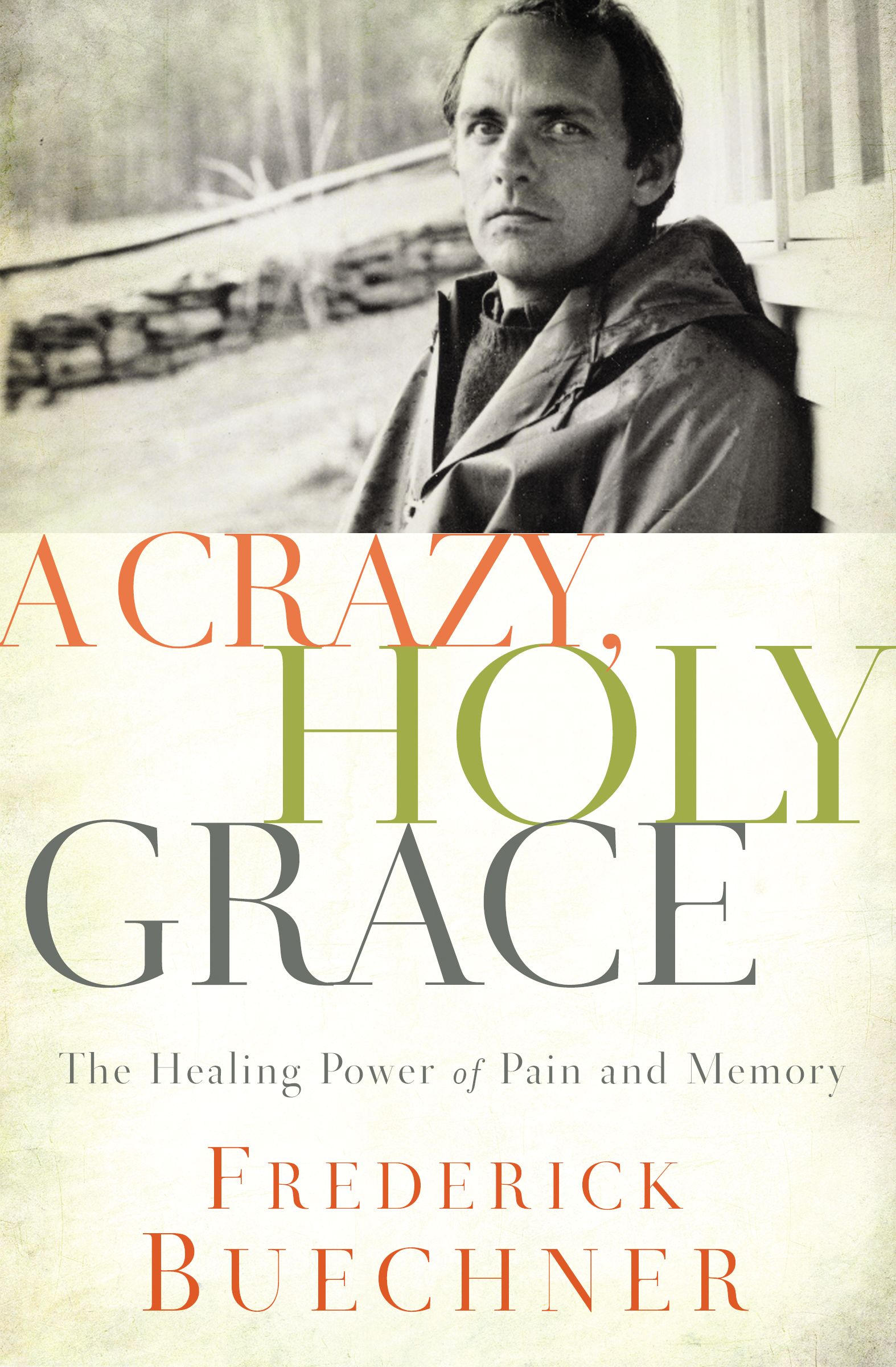 A Crazy Holy Grace By Frederick Buechner (Paperback) 9780310349761