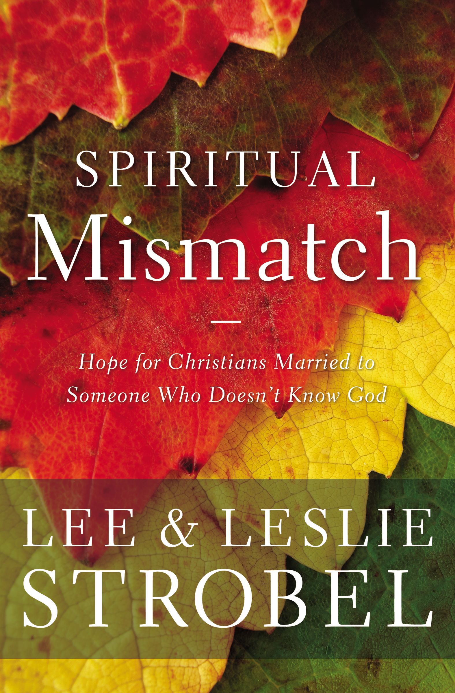 Spiritual Mismatch By Lee Strobel Leslie Strobel (Paperback)