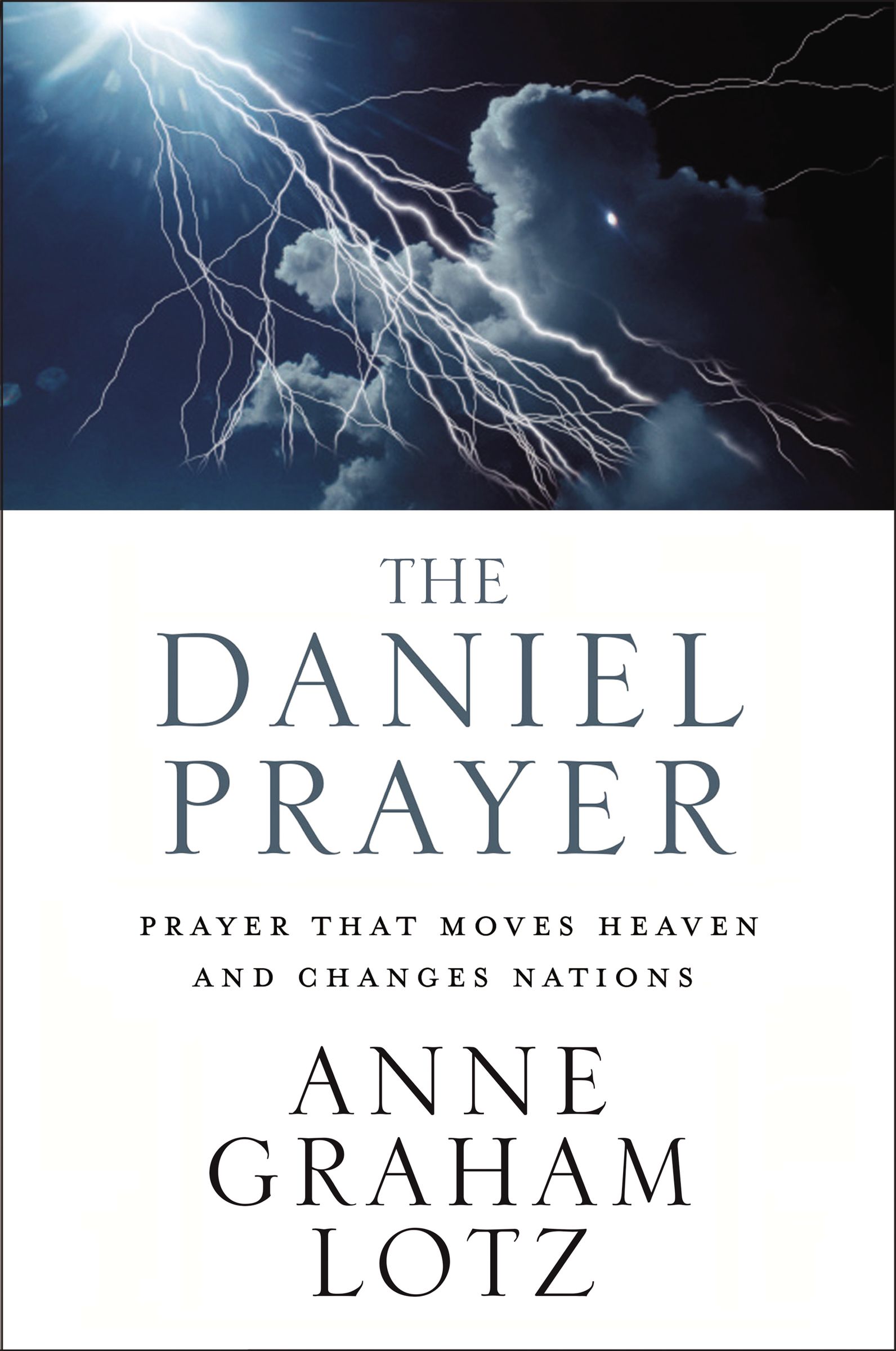 The Daniel Prayer Prayer That Moves Heaven and Changes Nations