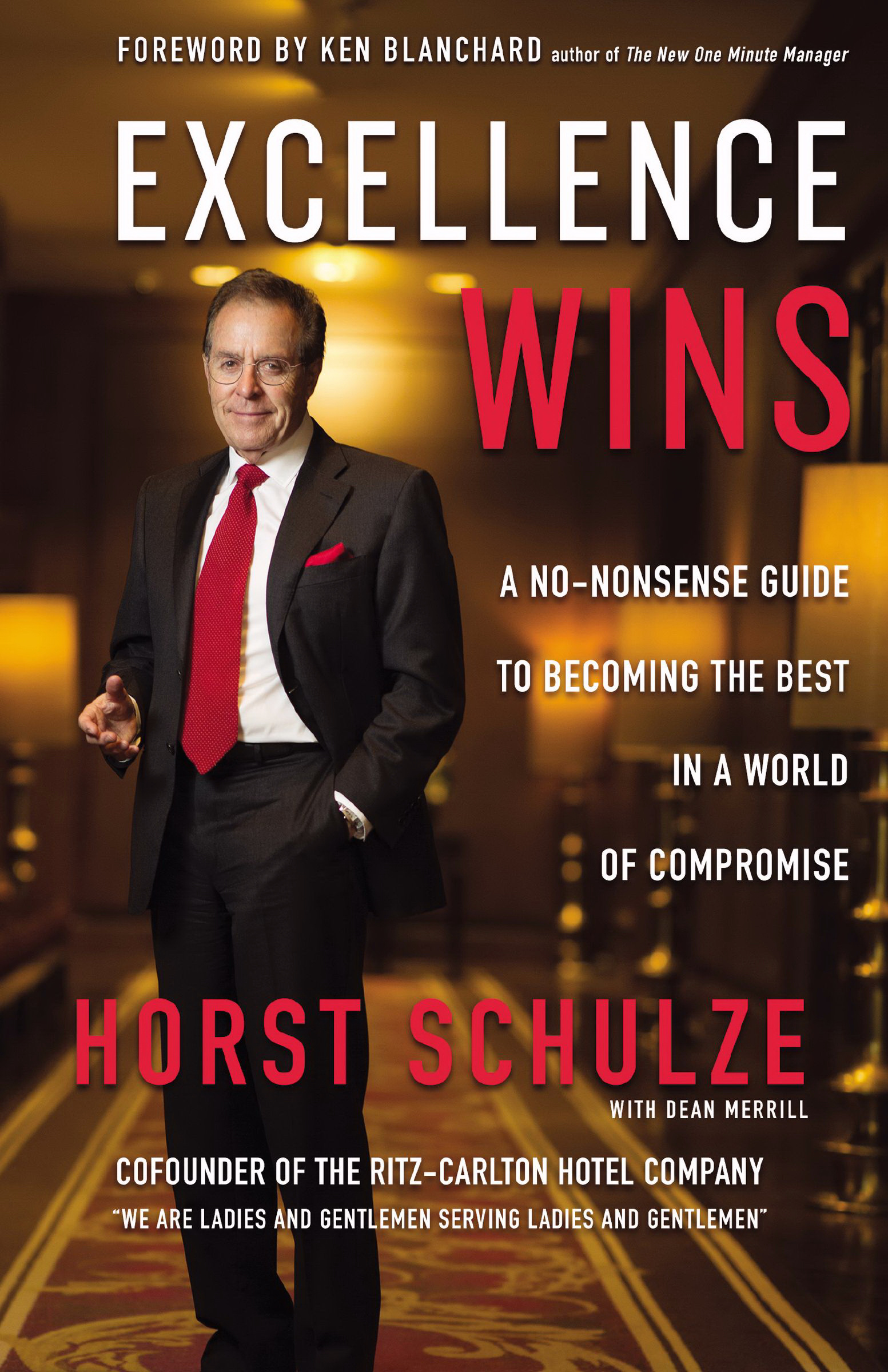 Excellence Wins By Horst Schulze Dean Merrill (Hardback) 9780310352099