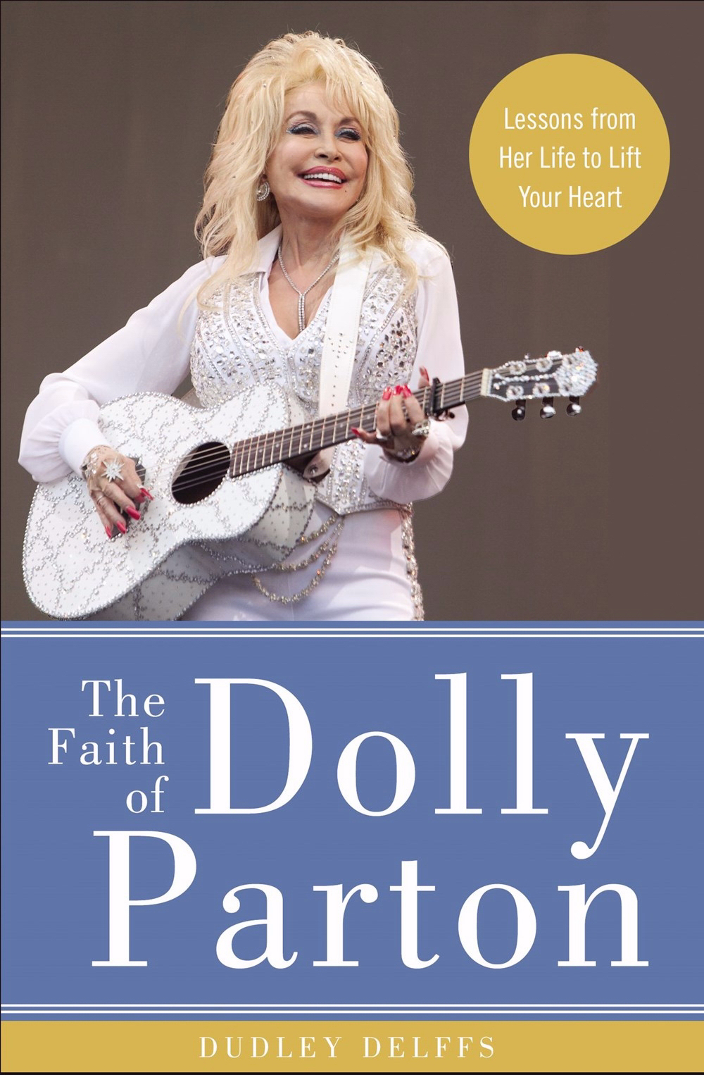 The Faith of Dolly Parton By Dudley Delffs (Hardback) 9780310352921