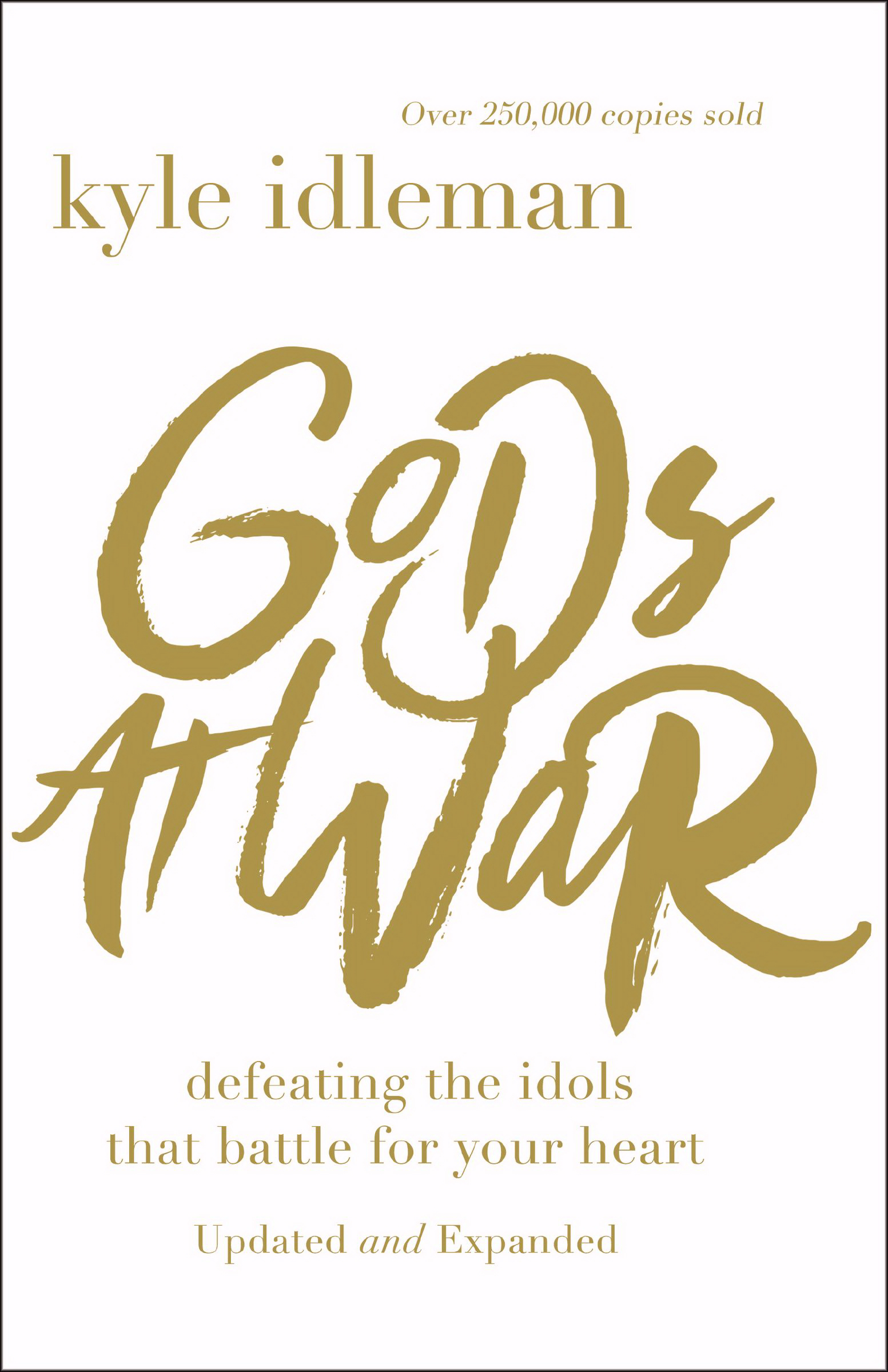 Gods at War By Kyle Idleman (Paperback) 9780310353348