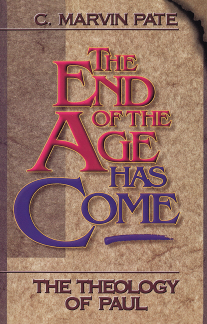 The End of the Age Has Come By C Marvin Pate (Paperback) 9780310383017