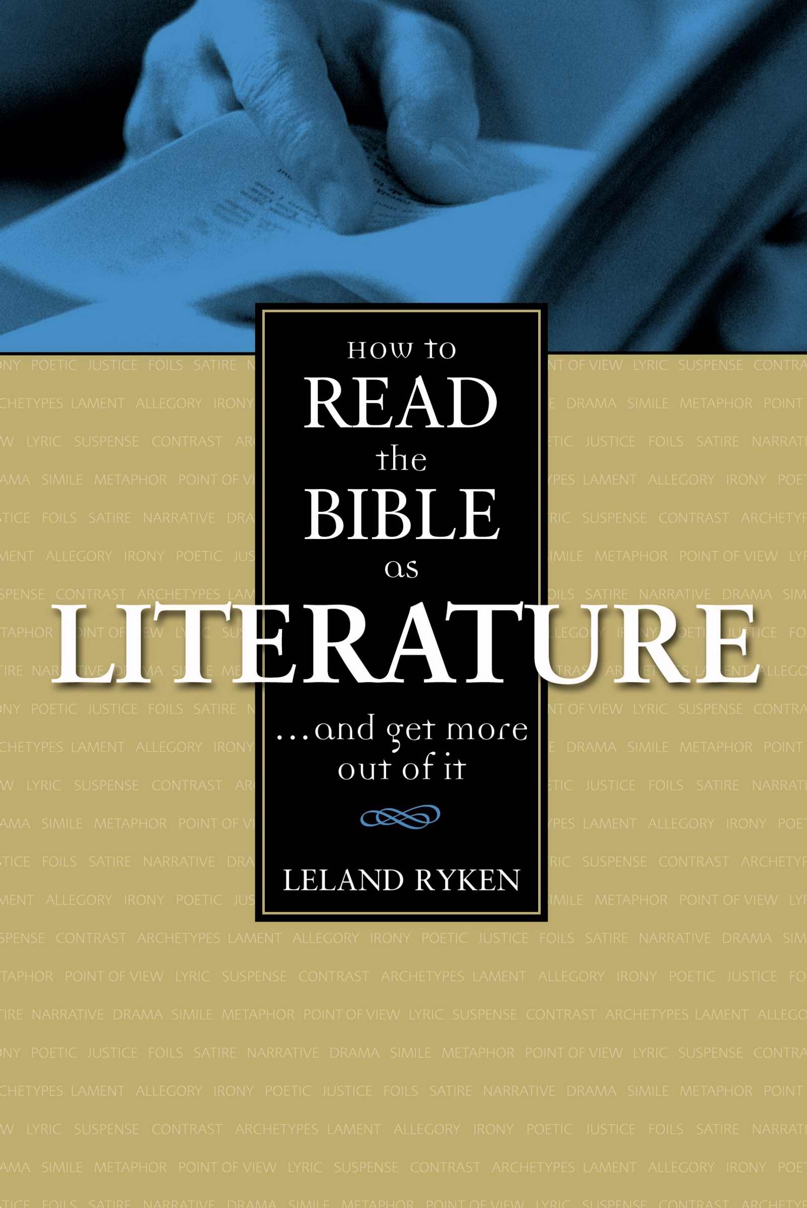 How to Read the Bible as Literature By Leland Ryken (Paperback)