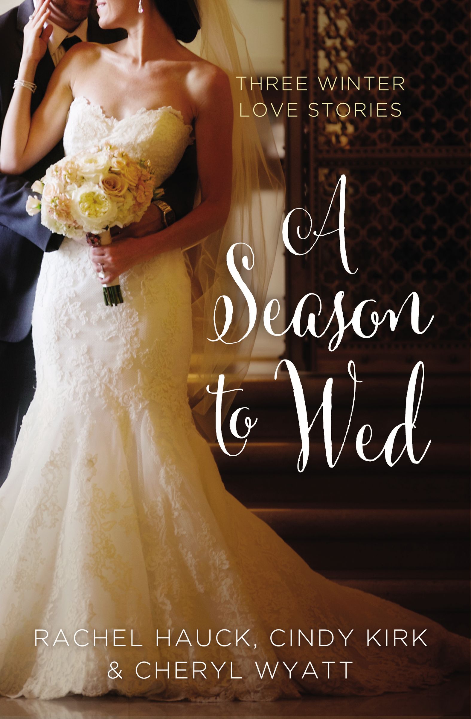 A Season to Wed By Cheryl Wyatt Cindy Kirk Rachel Hauck (Paperback)