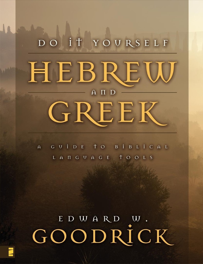 Do-it-yourself Hebrew and Greek By Edward W Goodrick (Paperback)