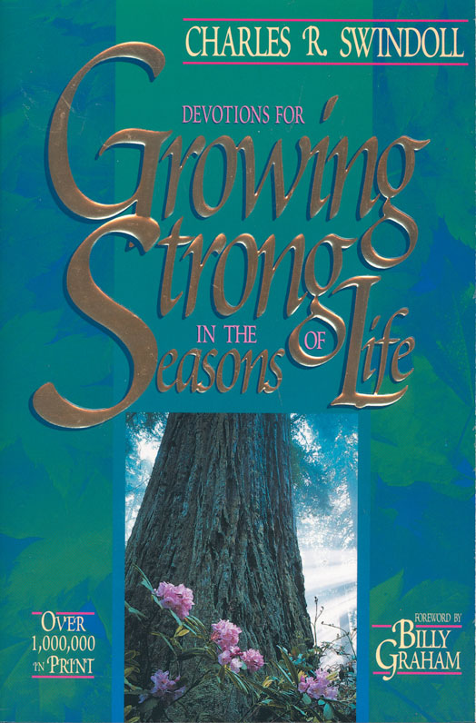 Growing Strong in the Seasons of Life By Charles R Swindoll